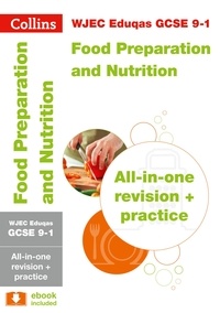  Collins GCSE - WJEC Eduqas GCSE 9-1 Food Preparation and Nutrition All-in-One Complete Revision and Practice - For the 2020 Autumn &amp; 2021 Summer Exams.