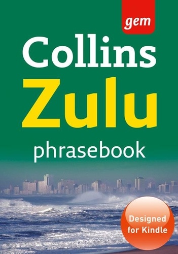 Collins Gem Zulu Phrasebook and Dictionary.
