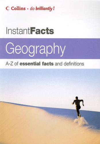  Collins - Instant Facts Geography - A-Z of essential facts and definitions.