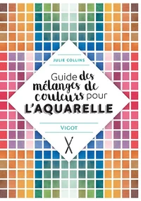 Guide des mélanges de couleurs pour l'aquarelle