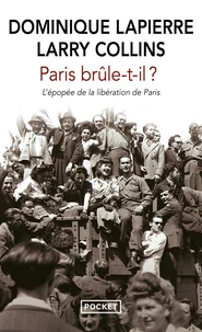 Paris Brule-T-Il ? Histoire De La Liberation De Paris (25 Aout 1944)