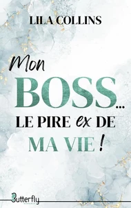 Mon boss... le pire ex de ma vie !