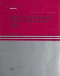Audit et contrôle interne : principes, objectifs et pratiques