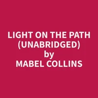 Light on the Path (Unabridged)