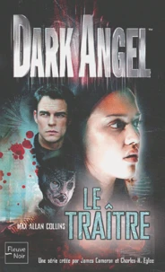Dark Angel Tome 2 : Le Traitre