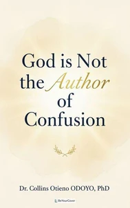 God Is Not the Author of Confusion