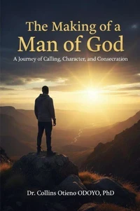 The Making of a Man of God