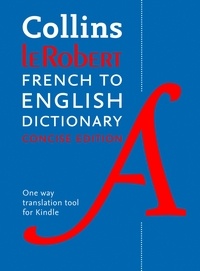 Collins Robert Concise French to English Dictionary - Your translation companion.