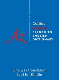 Collins Robert French to English Dictionary - The world’s leading French to English Kindle dictionary.