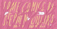 Some Comics by Stephen Collins