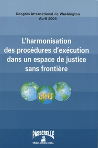 L'harmonisation des procédures d'exécution dans un espace de justice sans frontière