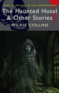 The Haunted Hotel & other Strange Tales