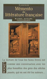 Memento De Litterature Francaise. Oeuvres, Auteurs, Personnages