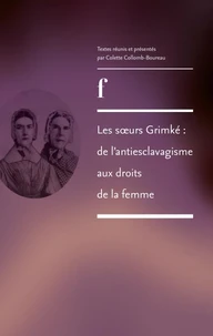 Les soeurs Grimké : de l'antiesclavagisme aux droits de la femme