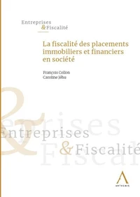 La fiscalité des placements immobiliers et financiers en société