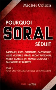 Pourquoi Soral séduit