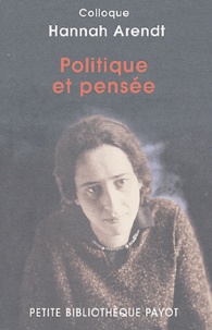  Colloque Hannah Arendt - Politique et pensée.