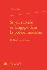 Sujet, monde et langage dans la poésie moderne
