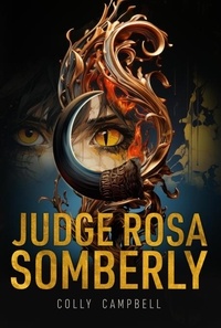  Colly Campbell - Judge Rosa Somberly: The Caiman v Tau al-Gorz.