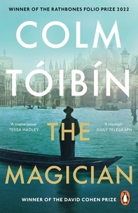 Colm TÓIBÍN - The Magician - Winner of the Rathbones Folio Prize.
