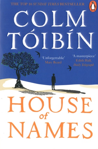 Colm Tóibín - House of Names.