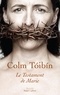 Colm Tóibín - Le testament de Marie.