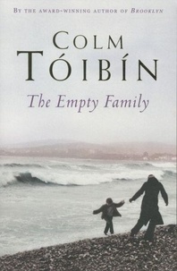 Colm Tóibín - The Empty Family.