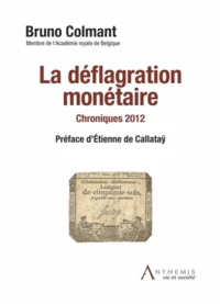 La déflagration monétaire