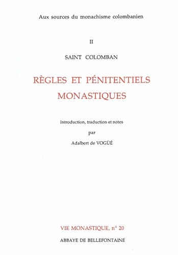  Colomban Saint et Adalbert de Vogüé - Aux Sources Du Monachisme Colombanien.  Volume 2, Regles Et Penitentiels Monastiques.