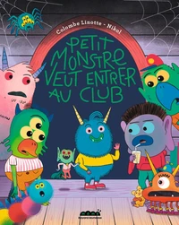 Petit Monstre veut entrer au club