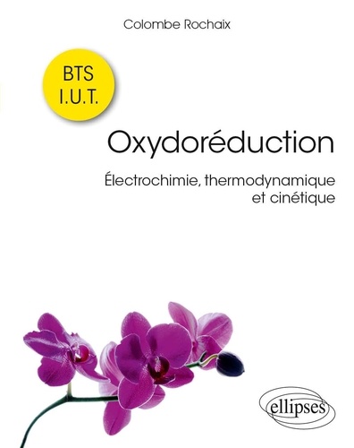 Oxydoréduction. Electrochimie, thermodynamique et cinétique