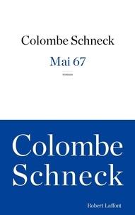 Colombe Schneck - Mai 67.