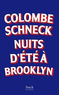 Ebooks téléchargement gratuit au format pdf Nuits d'été à Brooklyn 9782234086722 (Litterature Francaise) par Colombe Schneck