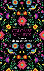 Colombe Schneck - Soeurs de miséricorde.