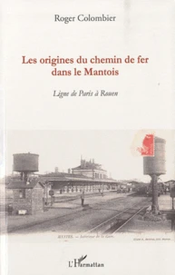 Les origines du chemin de fer dans le Mantois