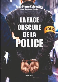 La face obscure de la Police