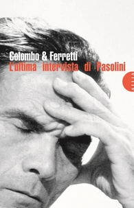 L'Ultima intervista di Pasolini