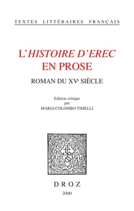 L'Histoire D'Erec En Prose : Roman Du 15eme Siecle