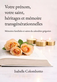 Votre prénom, votre saint, héritages et mémoires transgénérationnelles