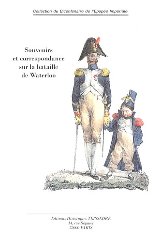  Colonel Combes-Brassard et  Général Baron de Salle - Souvenirs et correspondance sur la bataille de Waterloo.