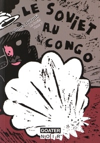  Colonel Durruti - Le Soviet Tome 5 : Le Soviet au Congo.