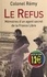 Mémoires d'un agent secret de la France libre (1). Le refus, 18 juin 1940-19 juin 1942