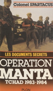  Colonel Spartacus - Opération Manta - Les documents secrets.