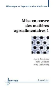 Mise en oeuvre des matières agroalimentaires