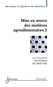 Mise en oeuvre des matières agroalimentaires