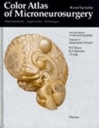 Color Atlas of Microneurosurgery 1. Intracranial Tumors - Microanatomy, Approaches, Techniques.