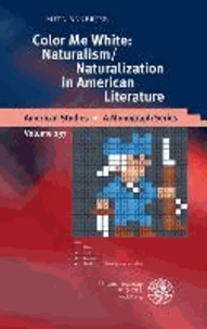 Color Me White: Naturalism/Naturalization in American Literature