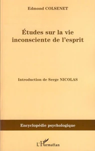 Etudes sur la vie inconsciente de l'esprit