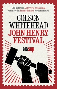 Colson Whitehead et Martina Testa - John Henry Festival.