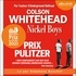 Colson Whitehead - Nickel Boys.
